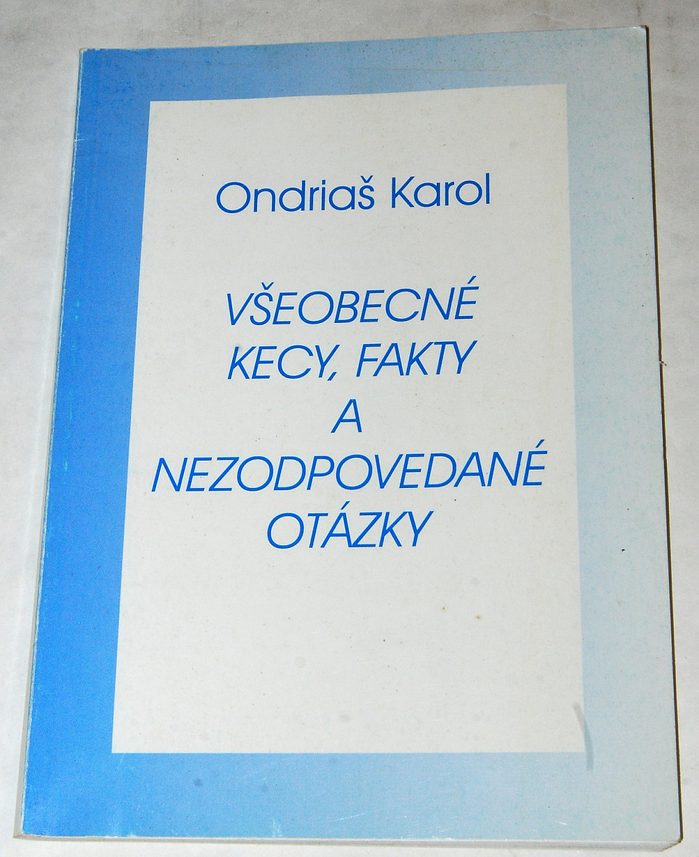 Všeobecné kecy, fakty a nezodpovedané otázky