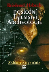 Poslední tajemství archeologie