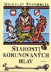 Starosti korunovaných hlav