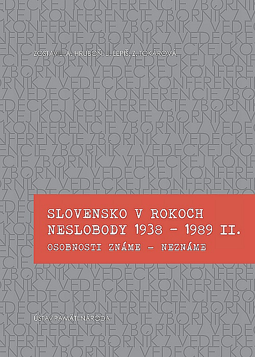 Slovensko v rokoch neslobody 1938-1989. II., Osobnosti známe - neznáme