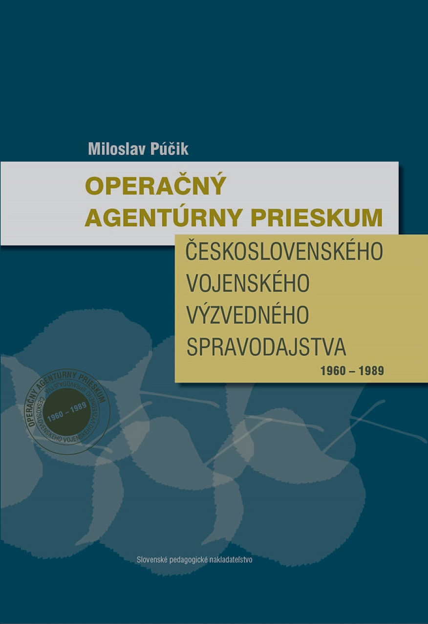 Operačný agentúrny prieskum československého vojenského výzvedného spravodajstva (1960 – 1989)