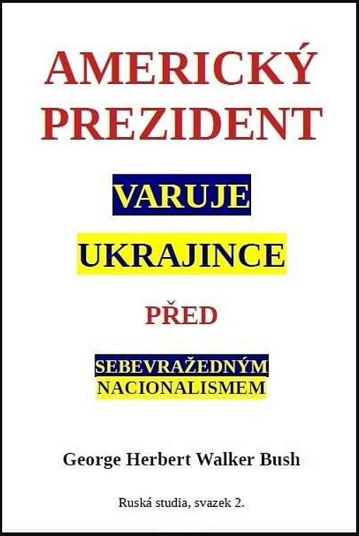 Americký prezident varuje Ukrajince před sebevražedným nacionalismem