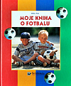 Moje kniha o fotbalu