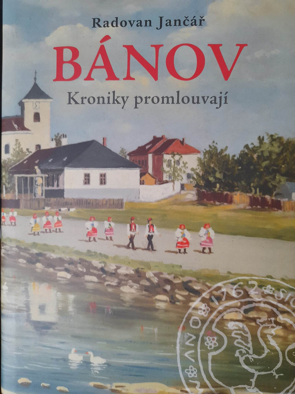 Bánov kroniky promlouvají