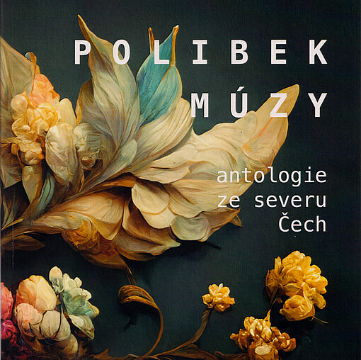 Polibek múzy: Antologie ze severu Čech