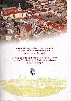 Kroměřížský sněm 1848-1849 a tradice parlamentarismu ve střední Evropě