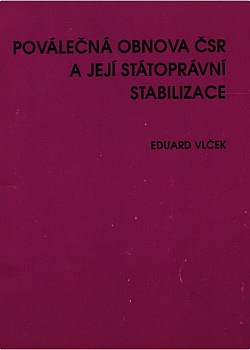 Poválečná obnova ČSR a její státoprávní stabilizace