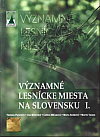 Významné lesnícke miesta na Slovensku I.