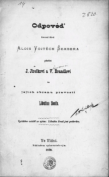 Odpověď, kterouž dává Alois Vojtěch Šembera pánům J. Jirečkovi a V. Brandlovi na jejich obranu pravosti Libušina Soudu