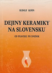 Dejiny keramiky na Slovensku: Od praveku po dnešok