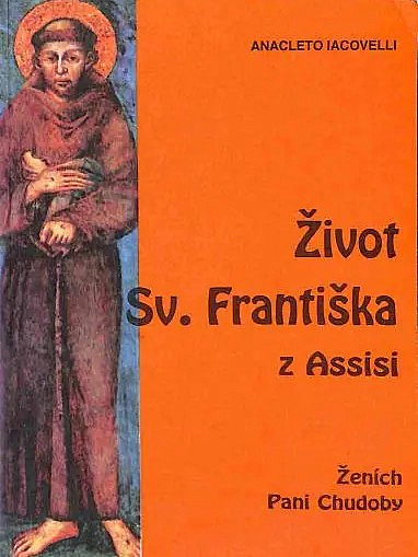 Život Sv. Františka z Assisi: Ženích Pani Chudoby