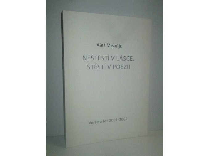 Neštěstí v lásce, štěstí v poezii