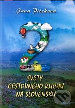 Dva svety cestovného ruchu na Slovensku