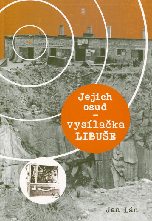 Jejich osud - vysílačka Libuše