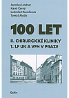 100 let II. chirurgické kliniky 1. LF UK a VFN v Praze