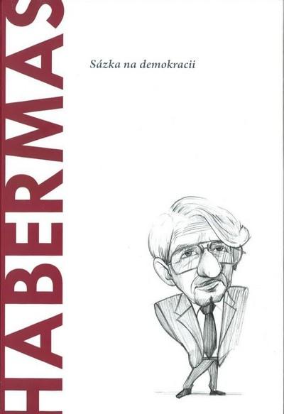 Habermas: Sázka na demokracii