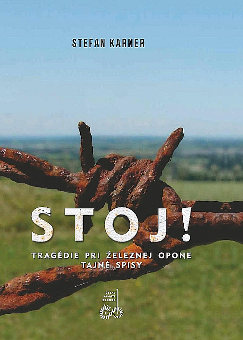 Stoj!: Tragédie pri železnej opone - Tajné spisy