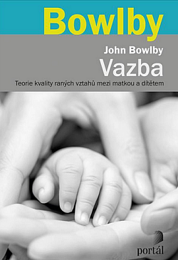 Vazba: Teorie kvality raných vztahů mezi matkou a dítětem