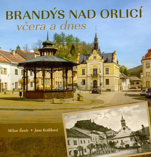 Brandýs nad Orlicí včera a dnes