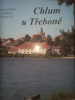 Chlum u Třeboně: Kapitoly z dějin jihočeského pohraničí