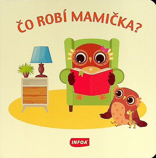 Čo robí mamička?