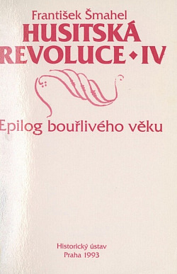 Husitská revoluce IV: Epilog bouřlivého věku