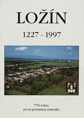 Ložín 1227-1997 : 770 rokov prvej písomnej zmienky