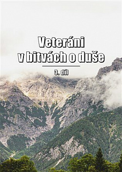 Veteráni v bitvách o duše - 3. díl