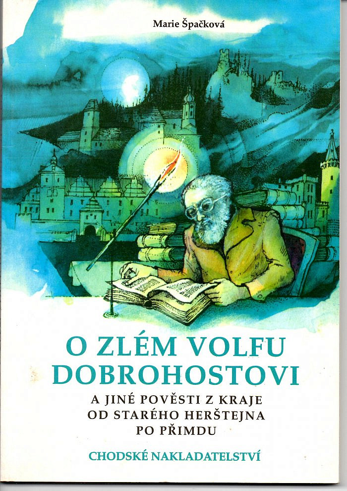 O zlém Volfu Dobrohostovi a jiné pověsti z kraje od starého Herštejna po Přimdu