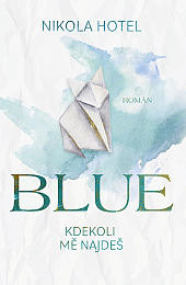 Blue: Kdekoli mě najdeš