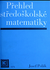 Přehled středoškolské matematiky