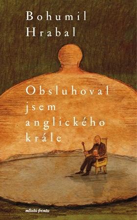 Obsluhoval jsem anglického krále (5 povídek)