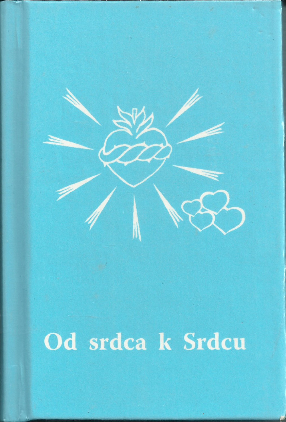 Od srdca k srdcu: Malý modlitebník a spevník