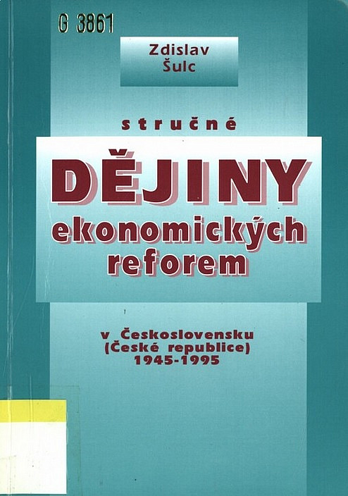 Stručné dějiny ekonomických reforem v Československu (České republice) 1945-1995