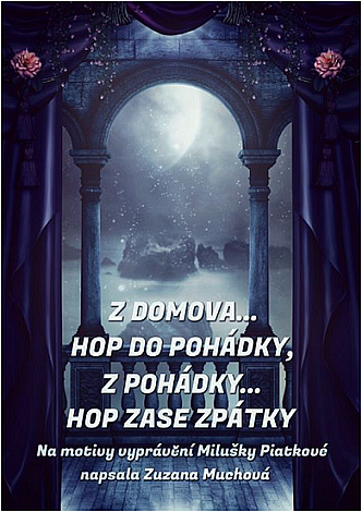 Z domova... hop do pohádky, z pohádky... hop zase zpátky