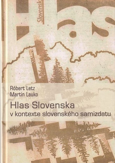 Hlas Slovenska v kontexte slovenského samizdatu