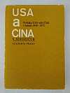 USA a Čína. Politika USA vůči Číně v letech 1949-1972