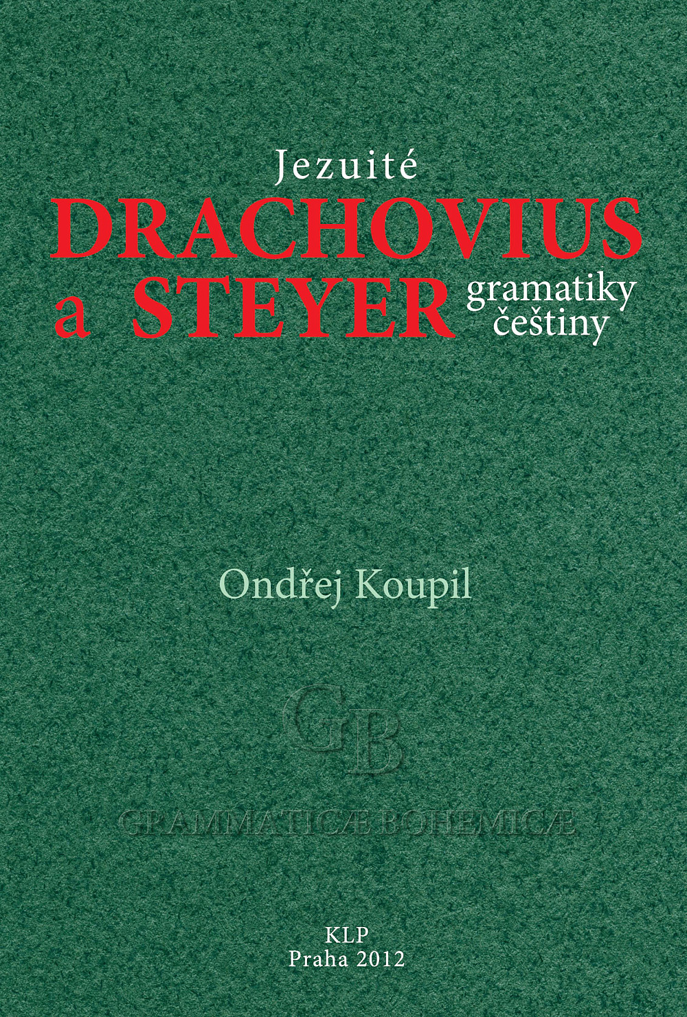 Jezuité Drachovius a Steyer gramatiky češtiny