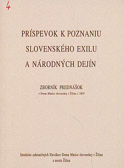 Príspevok k poznaniu slovenského exilu a národných dejín