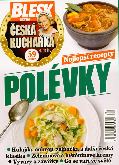 Česká kuchařka 4. díl: Nejlepší recepty Polévky