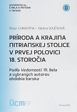 Príroda a krajina Nitrianskej stolice v prvej polovici 18. storočia