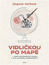 Vidličkou po mapě: ...aneb gastronomická odysea a jiná kulinářská dobrodružství