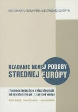 Hľadanie novej podoby strednej Európy