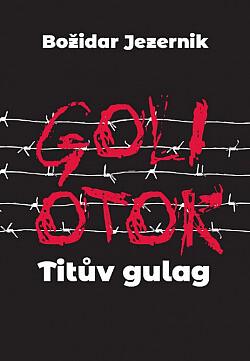 Goli otok: Titův gulag