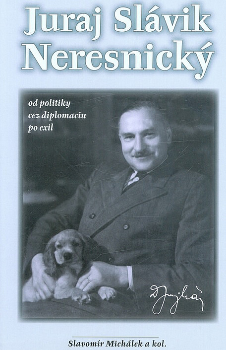 Juraj Slávik Neresnický: Od politiky cez diplomaciu po exil