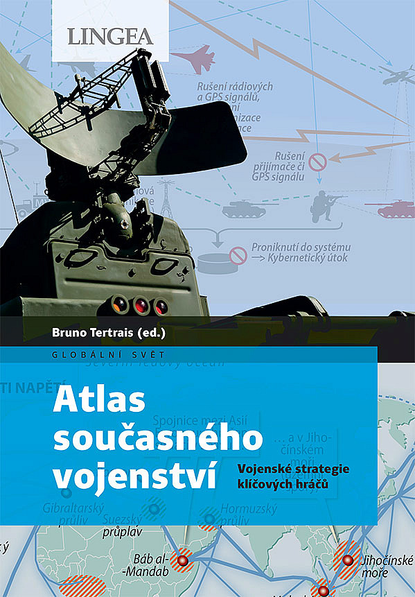 Atlas současného vojenství: Vojenské strategie klíčových hráčů