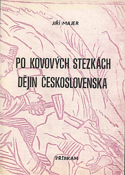 Po kovových stezkách dějin Československa