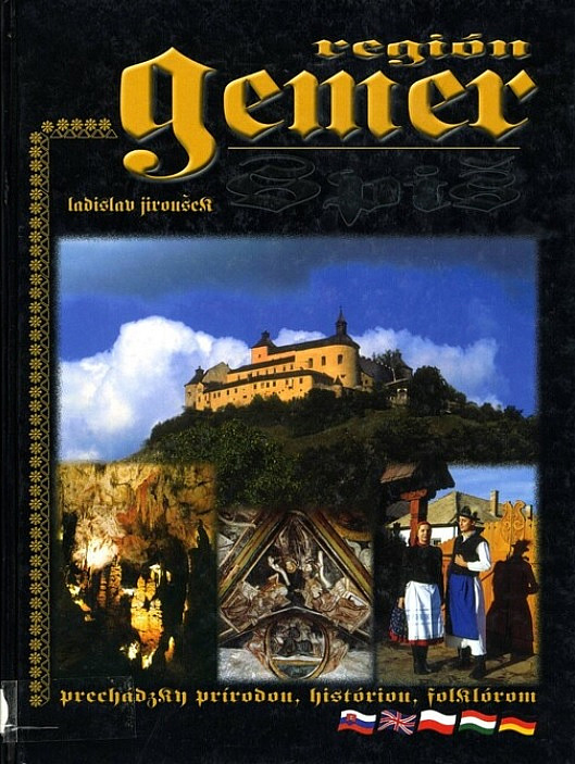 Región Gemer: Prechádzky prírodou, históriou a folklórom