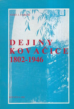 Dejiny Kovačice 1802-1946