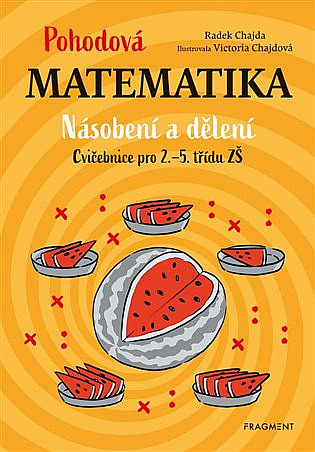 Pohodová matematika - Násobení a dělení: Cvičebnice pro 2.–5. třídu ZŠ